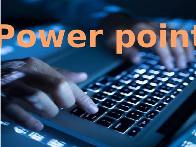 Power point 