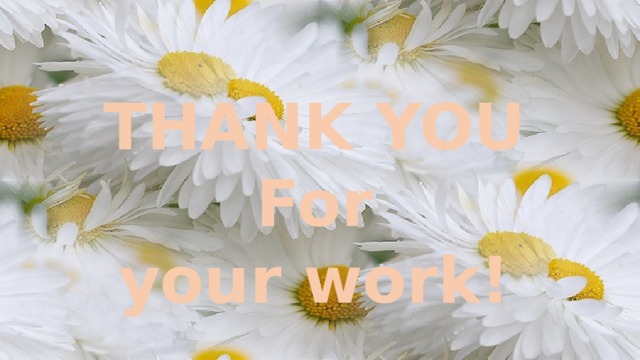 THANK YOU For your work! 