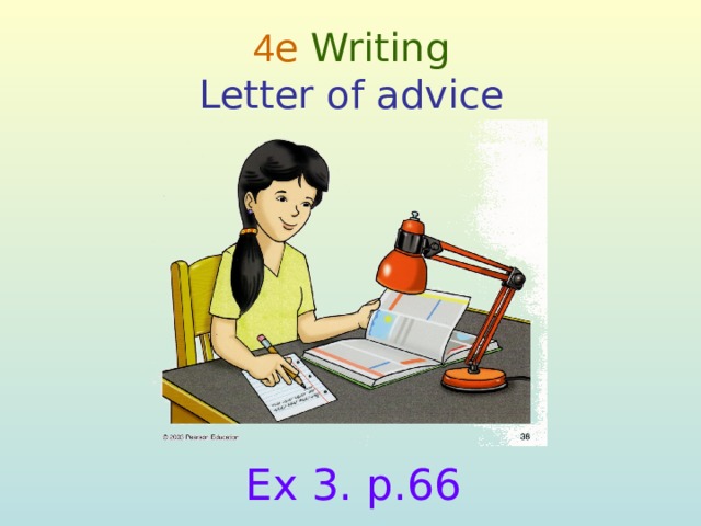 4 e  Writing  Letter of advice Ex 3. p.66  