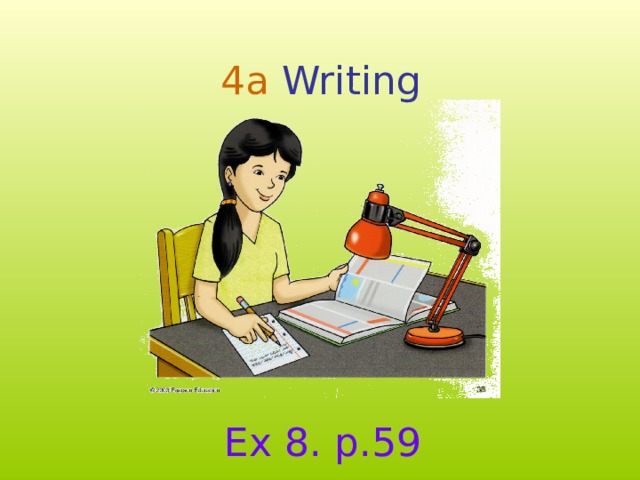 4a  Writing Ex 8. p.59  