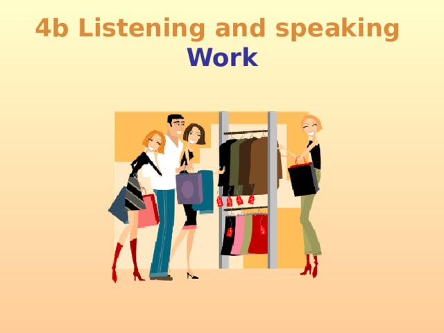 4b Listening and speaking  Work  