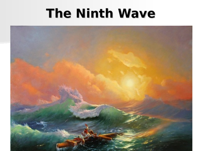 The Ninth Wave 