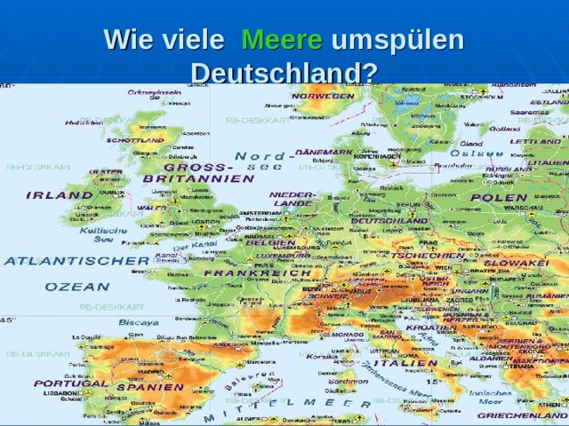 Wie viele Meere umspülen Deutschland?   