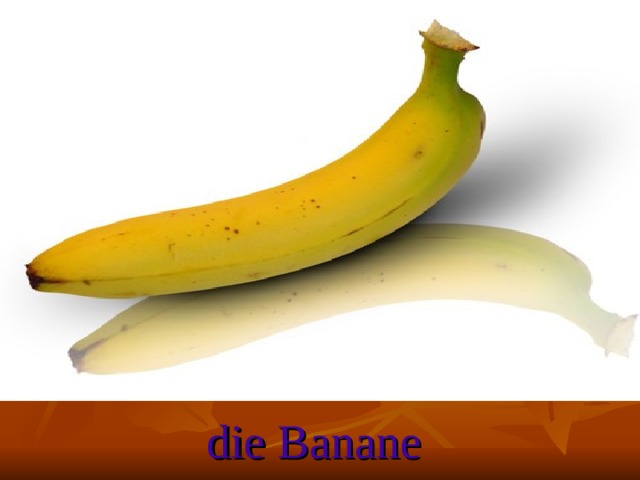 die Banane