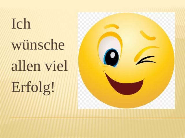 Ich wünsche allen viel Erfolg! 