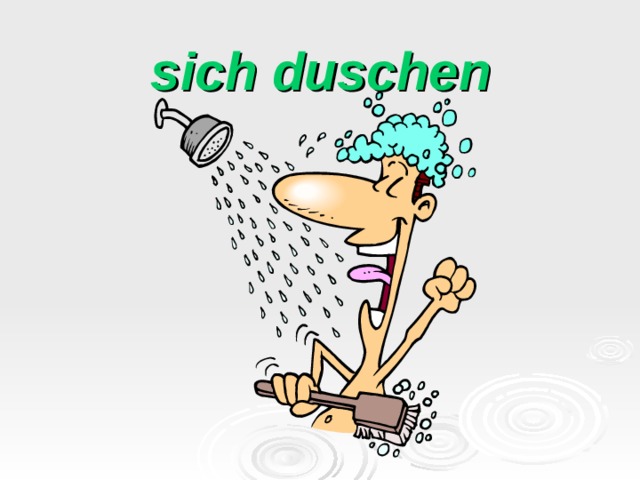 sich duschen 