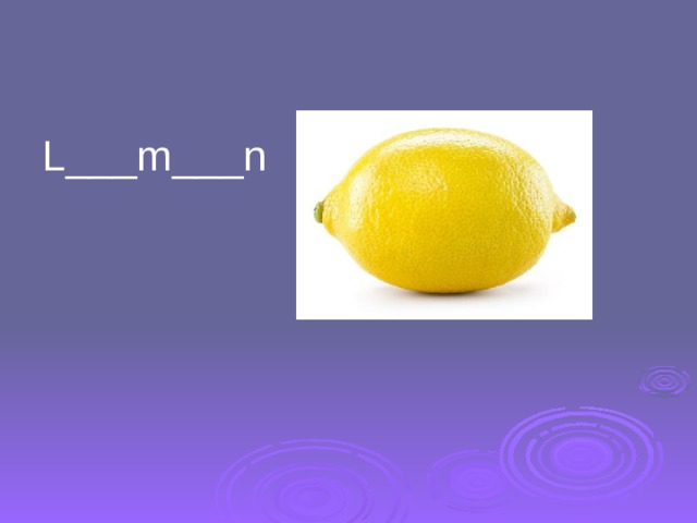 L___m___n  