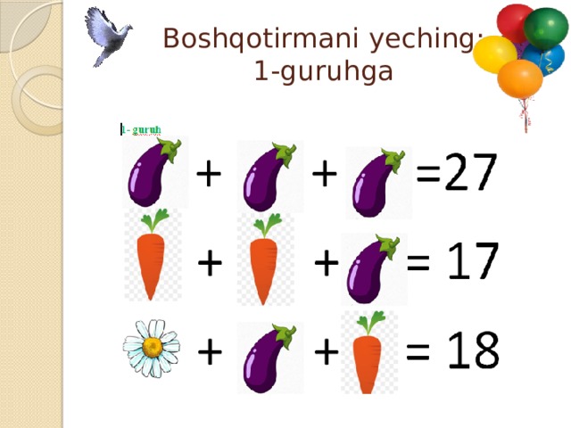 Boshqotirmani yeching:  1-guruhga 