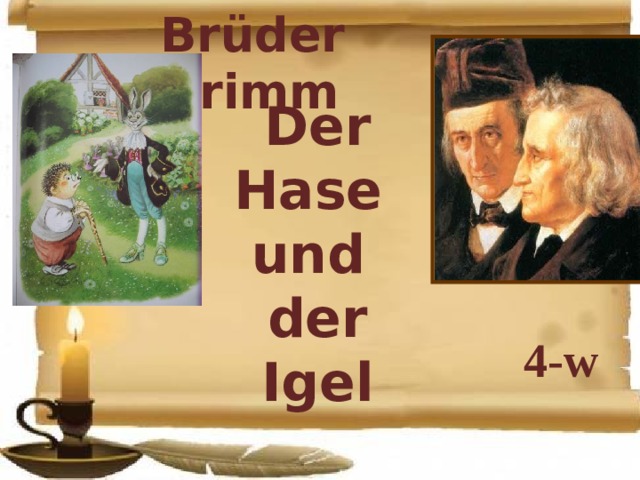 Brüder Grimm Der Hase und der Igel 4-w  