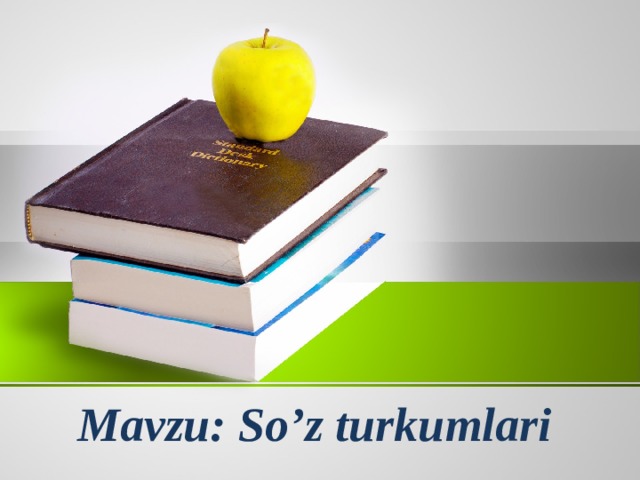 Mavzu: So’z turkumlari 