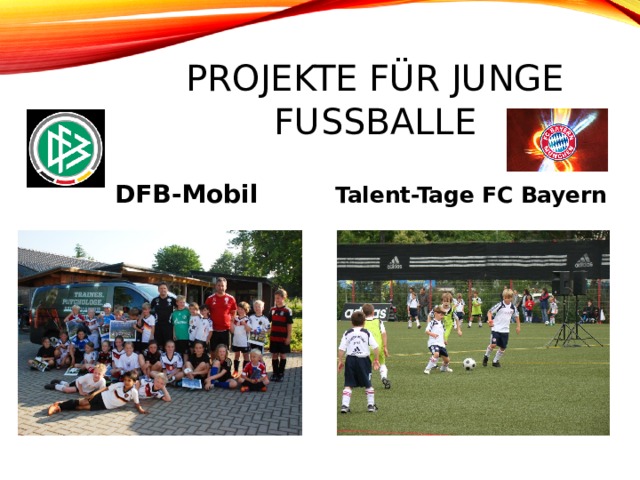Projekte für junge Fußballer DFB-Mobil Talent-Tage FC Bayern 