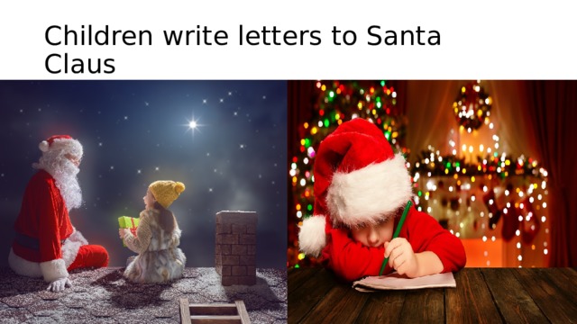 Children write letters to Santa Claus 