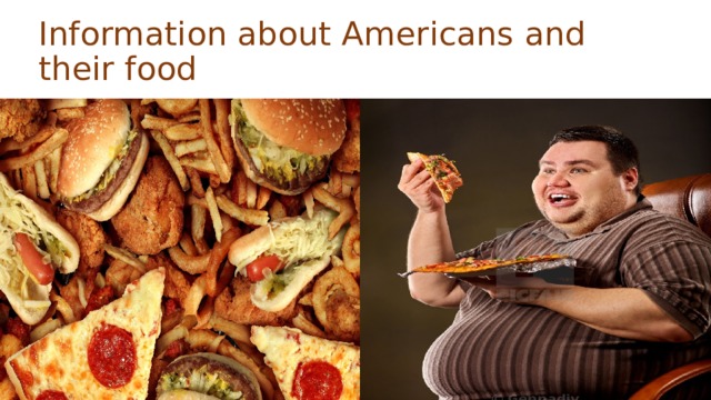 Information about Americans and their food 