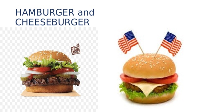 HAMBURGER and CHEESEBURGER 
