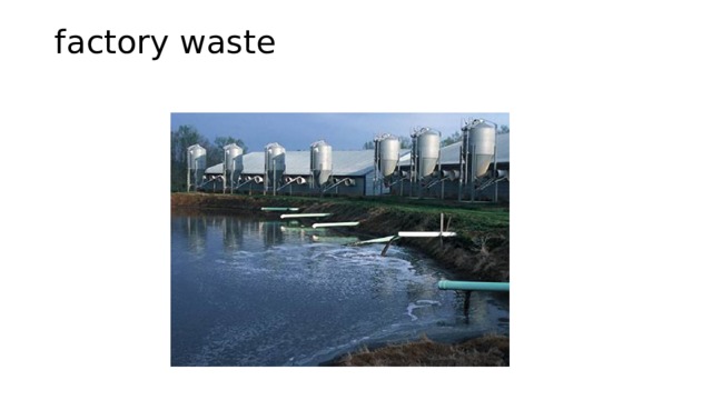 factory waste   