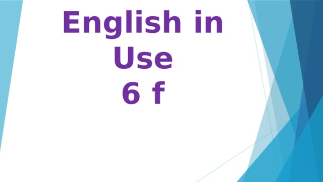        English in Use  6 f 