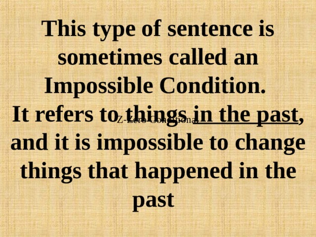 This type of sentence is sometimes called an Impossible Condition.  It refers to things in the past , and it is impossible to change things that happened in the past  