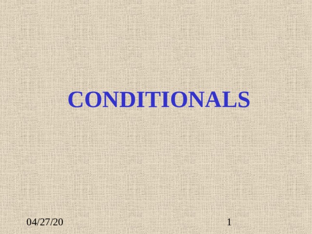  CONDITIONALS 