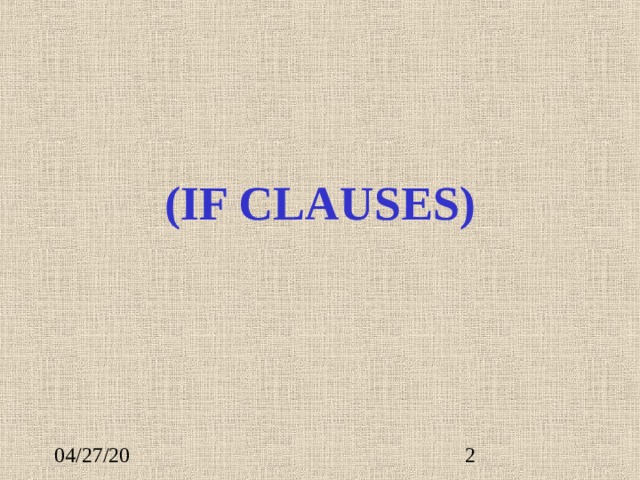 (IF CLAUSES) 