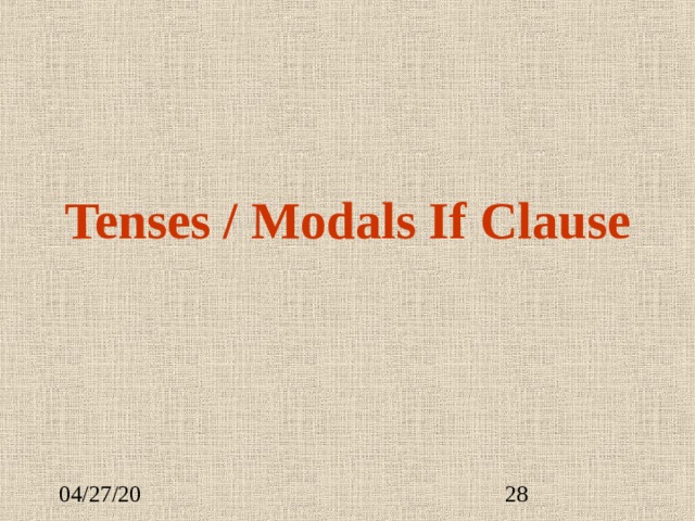 Tenses / Modals If Clause 