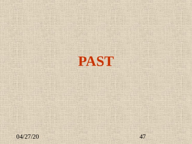 PAST PAST 