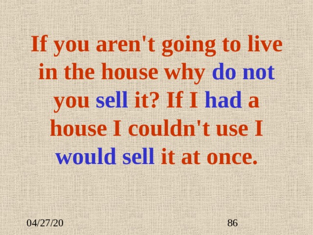 If you aren't going to live in the house why do not  you sell it? If I ha d a house I couldn't use I would sell it at once. 