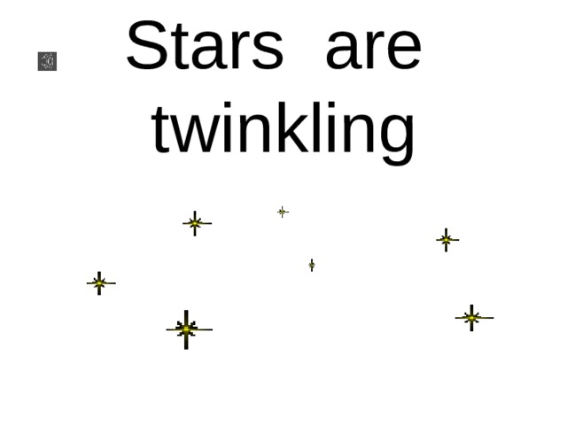 Stars are twinkling 