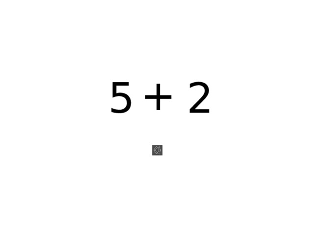 + 2 5 