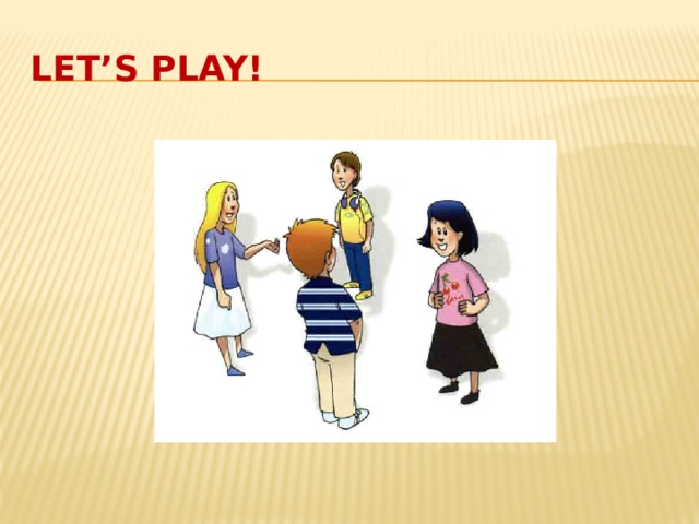 Let’s play! 