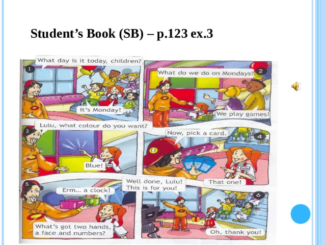 Student’s Book (SB) – p. 12 3 ex. 3 