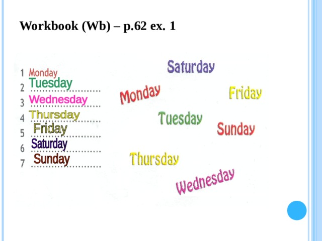 Workbook (Wb) – p.62 ex.  1   