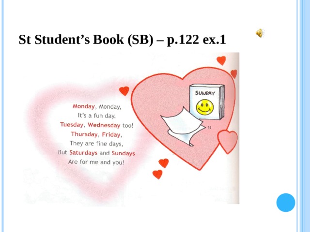 St Student’s Book (SB) – p. 12 2 ex.1 