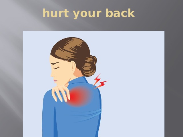 hurt your back 