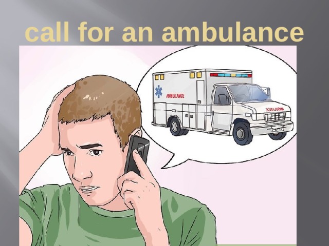 call for an ambulance 