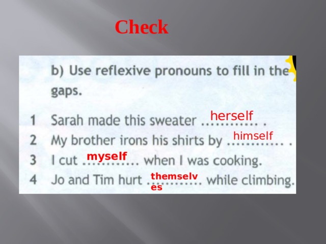   Check herself himself myself themselves 