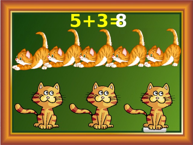 5+3= 8 