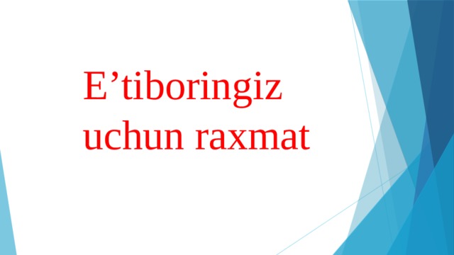 E’tiboringiz  uchun raxmat   