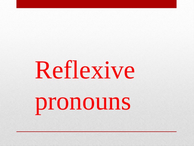 Reflexive pronouns 