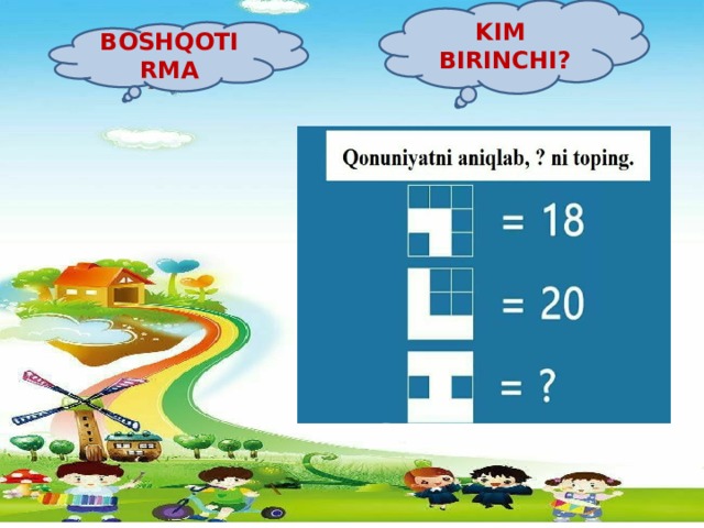 KIM BIRINCHI? BOSHQOTIRMA 