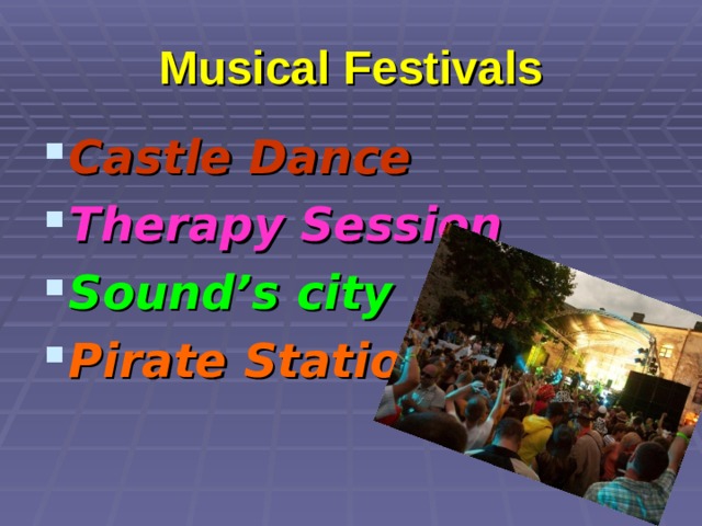Musical Festivals Castle Dance Therapy Session Sound’s city Pirate Station   