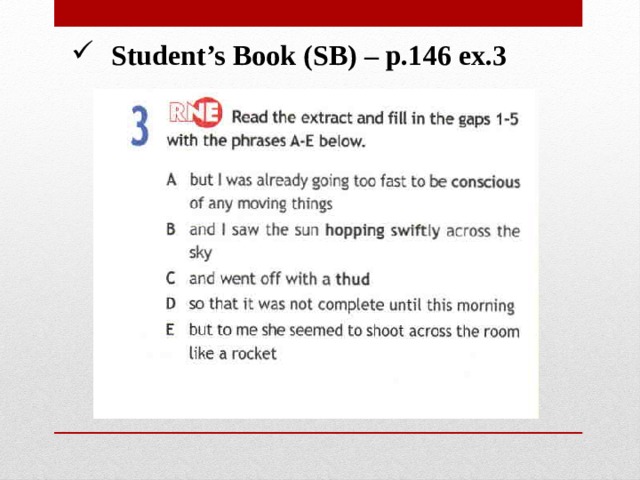Student’s Book (SB) – p.146 ex.3 