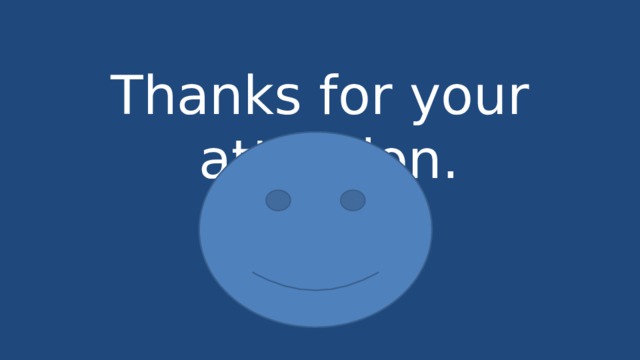 Thanks for your attention.   
