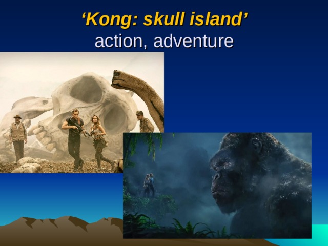 ‘ Kong: skull island ’  action, adventure 