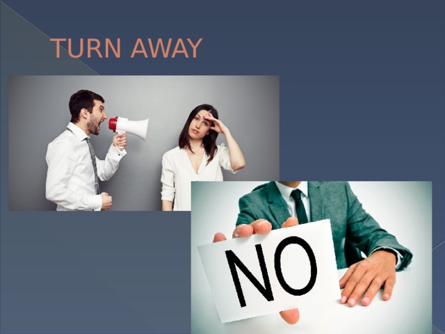 TURN AWAY 