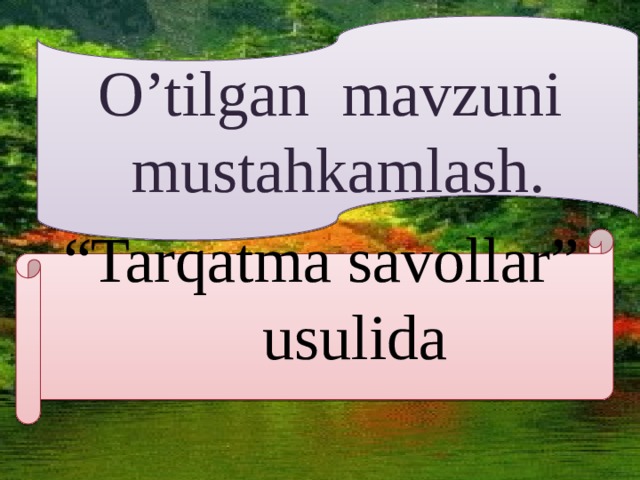 O’tilgan mavzuni mustahkamlash. “ Tarqatma savollar” usulida  