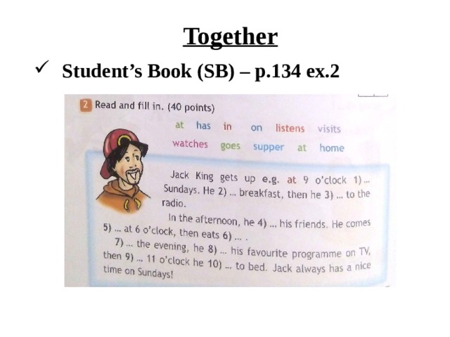 Together Student’s Book (SB) – p.134 ex.2 