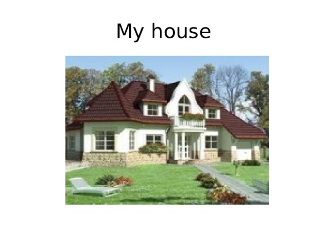 My house 