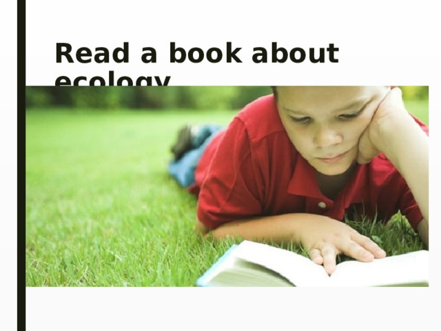 Read a book about ecology 