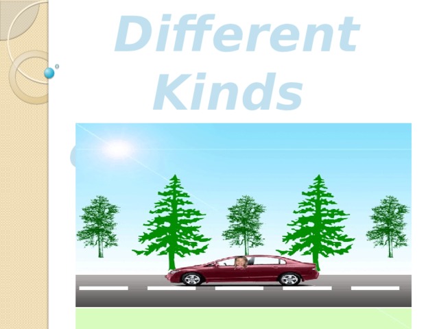 Different Kinds of Transport 