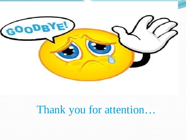 Thank you for attention… 